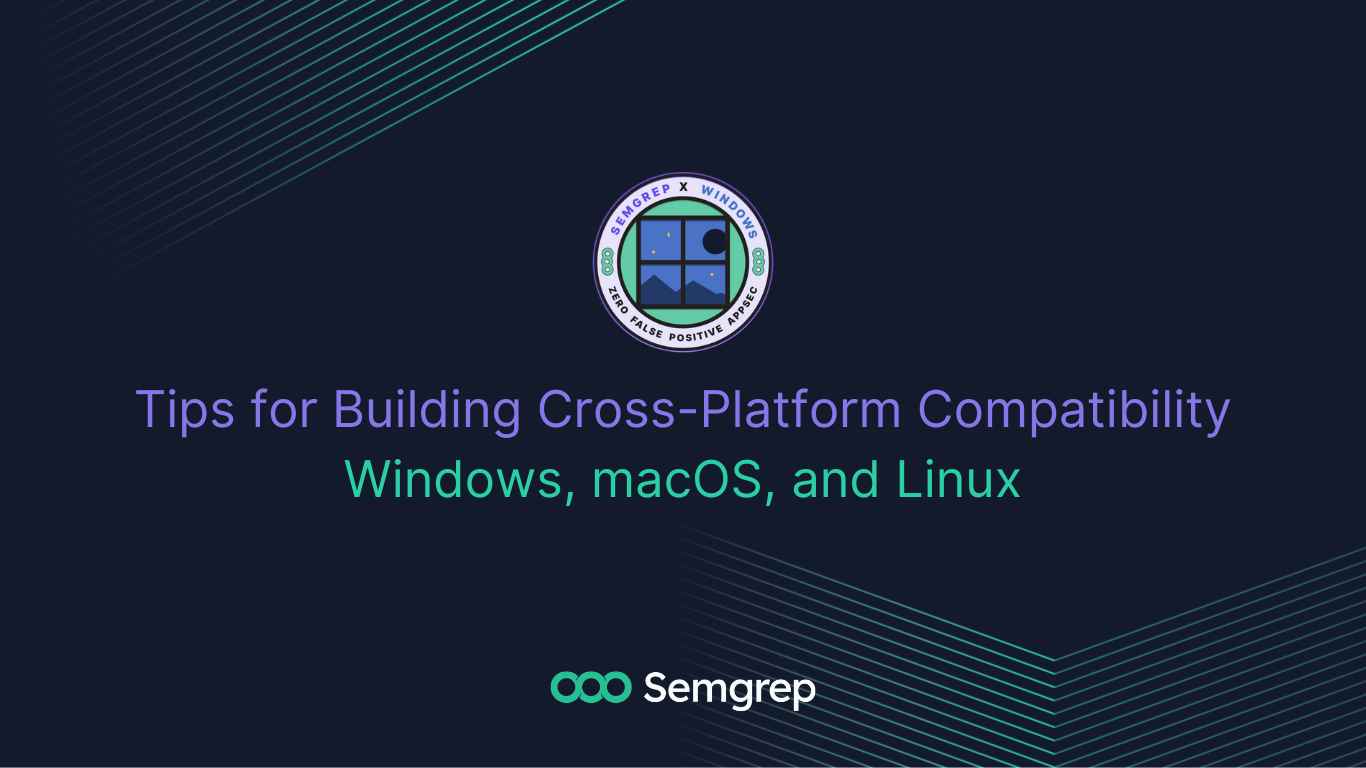 Five Considerations When Building Cross-Platform Tools for Windows and ...