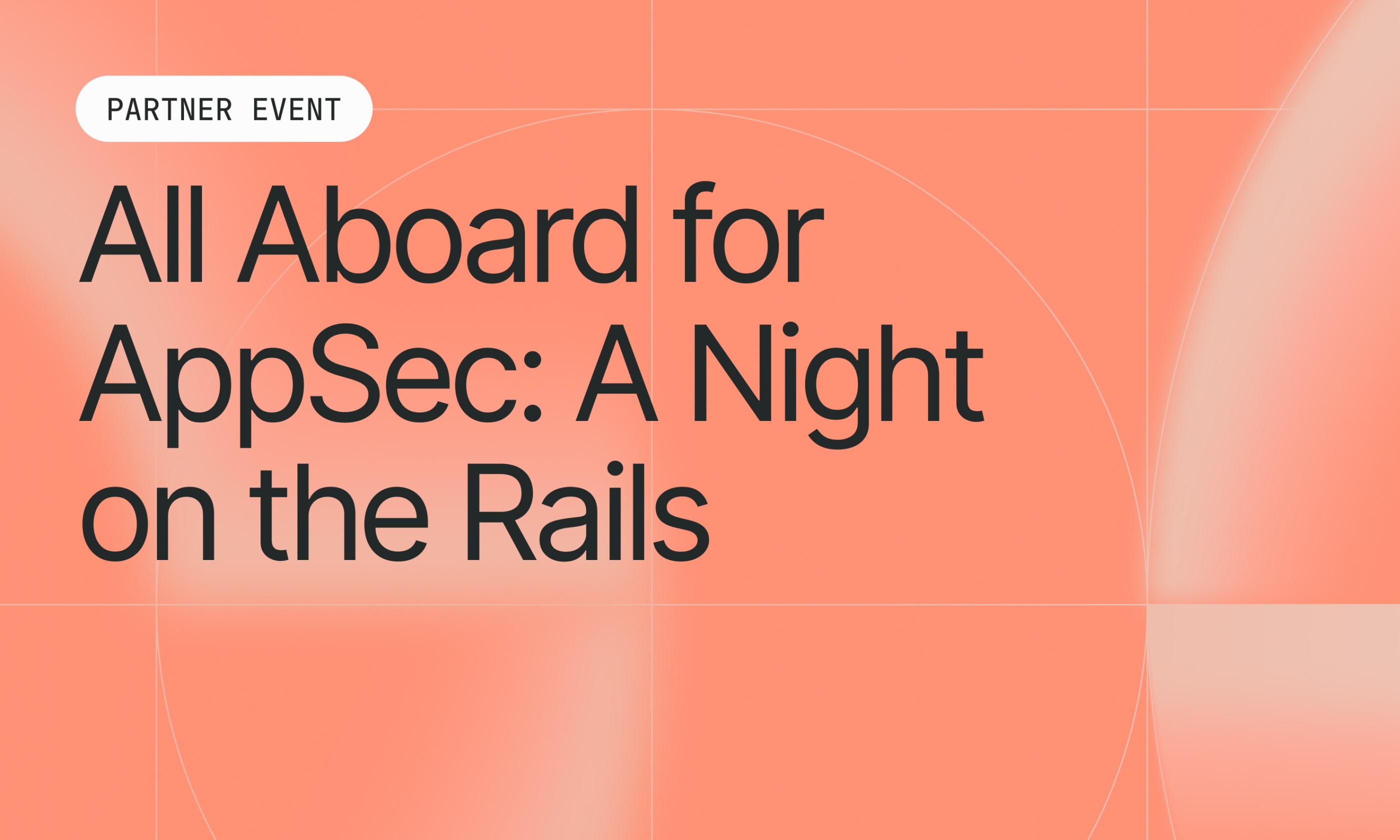 All Aboard for AppSec: A Night on the Rails