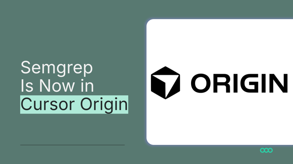 Introducing Semgrep in Cursor Origin